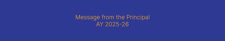 Message from the Principal - AY 2025-26