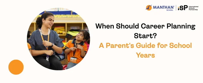 When Should Career Planning Start? A Parent's Guide for School Years 