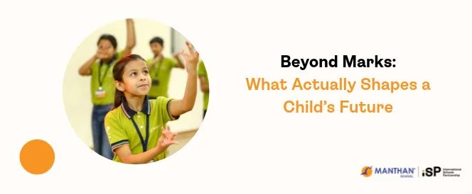 Beyond Marks: What Actually Shapes a Child's Future 